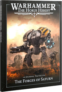 Games Workshop - Warhammer - Horus Heresy: Journal Tactica - The Forges of Saturn